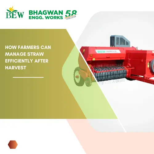 How Farmers Can Manage Straw Efficiently After Harvest?