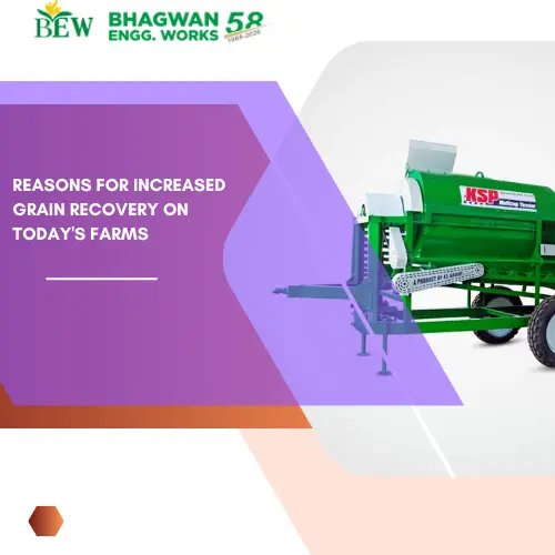 Reasons for Increased Grain Recovery on Today’s Farms