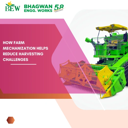 How Farm Mechanization Helps Reduce Harvesting Challenges