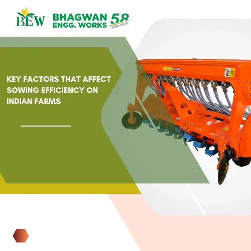Key Factors That Affect Sowing Efficiency on Indian Farms