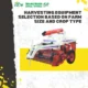 Harvesting Equipment Selection Based on Farm Size and Crop Type